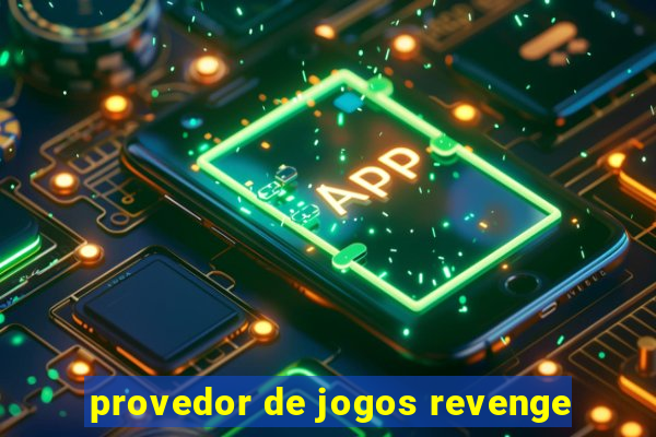 provedor de jogos revenge